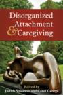 Disorganized Attachment and Caregiving - Book