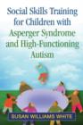 Social Skills Training for Children with Asperger Syndrome and High-Functioning Autism - Book