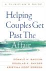 Helping Couples Get Past the Affair : A Clinician's Guide - Book