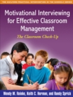 Motivational Interviewing for Effective Classroom Management : The Classroom Check-Up - eBook