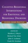 Cognitive-Behavioral Interventions for Emotional and Behavioral Disorders : School-Based Practice - Book
