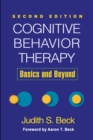 Cognitive Behavior Therapy, Second Edition : Basics and Beyond - eBook
