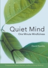 Quiet Mind : One Minute Mindfulness (For Readers of Mindfulness An Eight-Week Plan for Finding Peace in a Frantic World) - eBook