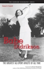 Babe Didrikson : The Greatest All-Sport Athlete of All Time - eBook