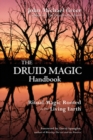 Druid Magic Handbook : Ritual Magic Rooted in the Living Earth - eBook