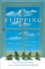 Stopping : How to Be Still When You Have to Keep Going - eBook