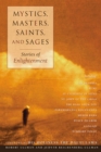 Mystics, Masters, Saints, and Sages : Stories of Enlightenment - eBook