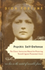 Psychic Self-Defense : The Classic Instruction Manual for ProtectingYourself Against Paranormal Attack - eBook