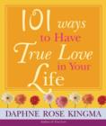 101 Ways to have True Love in Life - ebook - eBook