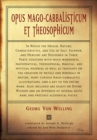Opus Mago-Cabbalisticum et Theosophicum : In Which the Origin, Nature, Characteristics, and Use of Salt, Sulpher, and Mercury are Described in Three Parts - eBook