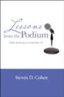 Lessons from the Podium : Public Speaking as a Leadership Art - Book