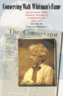 Conserving Walt Whitman's Fame : Selections from Horace Traubel's Conservator, 1890-1919 - eBook