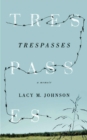 Trespasses : A Memoir - Book