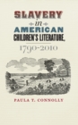Slavery in American Children's Literature, 1790-2010 - eBook