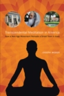 Transcendental Meditation in America : How a New Age Movement Remade a Small Town in Iowa - Book