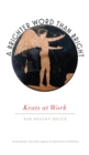 A Brighter Word Than Bright : Keats at Work - Book