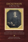 Dickinson in Her Own Time : A Biographical Chronicle of Her Life, Drawn from Recollections, Interviews, and Memoirs by Family, Friends, and Associates - Book