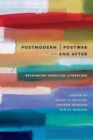 Postmodern/Postwar and After : Rethinking American Literature - eBook