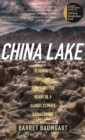 China Lake : A Journey into the Contradicted Heart of a Global Climate Catastrophe - Book