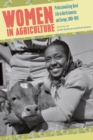 Women in Agriculture : Professionalizing Rural Life in North America and Europe, 1880-1965 - Book