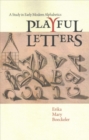 Playful Letters : A Study in Early Modern Alphabetics - Book