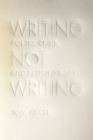 Writing Not Writing : Poetry, Crisis, and Responsibility - eBook