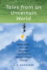 Tales from an Uncertain World : What Other Assorted Disasters Can Teach Us About Climate Change - Book