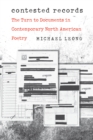Contested Records : The Turn to Documents in Contemporary North American Poetry - eBook