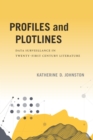 Profiles and Plotlines : Data Surveillance in Twenty-first Century Literature - eBook