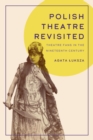 Polish Theatre Revisited : Theatre Fans in the Nineteenth Century - Book