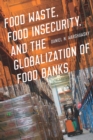 Food Waste, Food Insecurity, and the Globalization of Food Banks - eBook