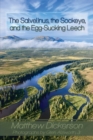 The Salvelinus, The Sockeye, and the Egg-Sucking Leech: : Abundance and Diversity in the Bristol Bay Drainage (from the Eyes of an Angler) - eBook