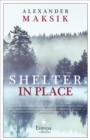 Shelter in Place : A Novel - eBook