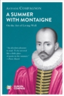 A Summer with Montaigne : On the Art of Living Well - eBook