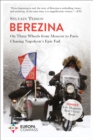 Berezina : On Three Wheels from Moscow to Paris Chasing Napoleon's Epic Fail - eBook