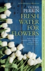 Fresh Water for Flowers - eBook