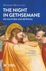 The Night in Gethsemane : On Solitude and Betrayal - eBook