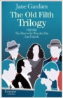 The Old Filth Trilogy : Old Fifth, The Man in the Wooden Hat, and Last Friends - eBook