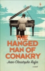 The Hanged Man of Conakry : A Novel - eBook