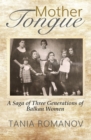 Mother Tongue : A Saga of Three Generations of Balkan Women - eBook