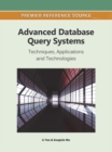 Advanced Database Query Systems: Techniques, Applications and Technologies - eBook