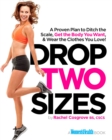 Drop Two Sizes : A Proven Plan to Ditch the Scale, Get the Body You Want & Wear the Clothes You Love! - Book