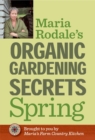 Maria Rodale's Organic Gardening Secrets: Spring - eBook
