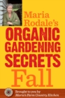 Maria Rodale's Organic Gardening Secrets: Fall - eBook
