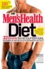 The Men's Health Diet : 27 Days to Sculpted Abs, Maximum Muscle & Superhuman Sex! - Book