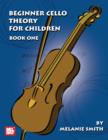 Beginner Cello Theory for Children, Book One - eBook