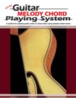 Guitar Melody Chord Playing System - eBook