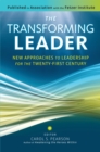 The Transforming Leader : New Approaches to Leadership for the Twenty-first Century - eBook