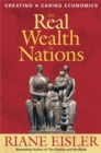 The Real Wealth of Nations : Creating a Caring Economics - eBook