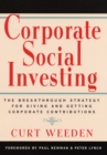 Corporate Social Investing : The Breakthrough Strategy for Giving & Getting Corporate Contributions - eBook